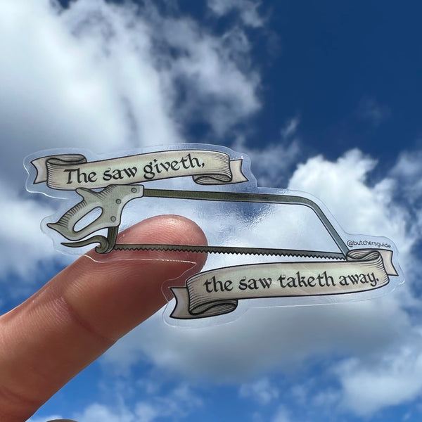 The Saw Giveth - Sticker